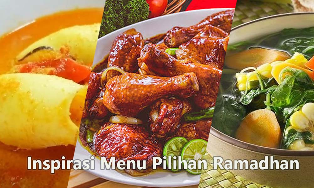 Inspirasi Menu Pilihan Ramadhan